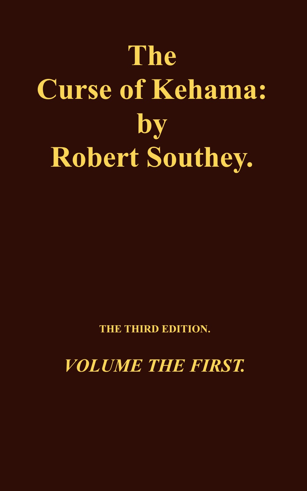 The Curse of Kehama, Volume 1 (of 2)