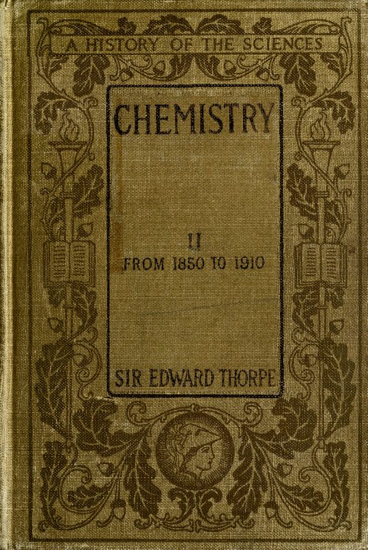 History of Chemistry, Volume 2 (of 2) From 1850 to 1910 History of Chemistry, Volume 2 (of 2) From 1850 to 1910