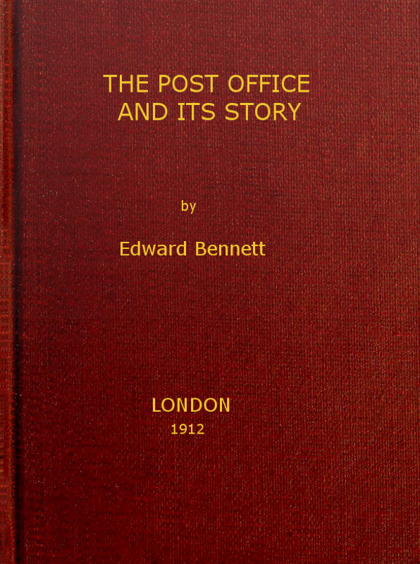 The Post Office and Its Story An interesting account of the activities of a great government department The Post Office and Its Story An interesting account of the activities of a great government department