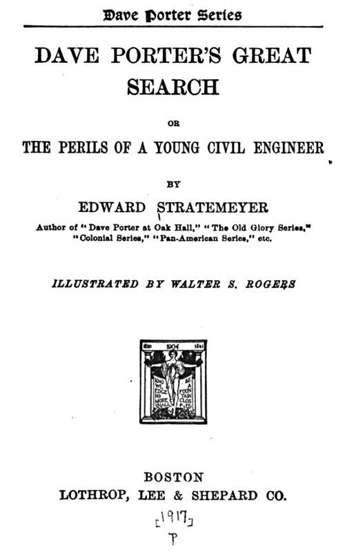Dave Porter's Great Search; Or, The Perils of a Young Civil Engineer