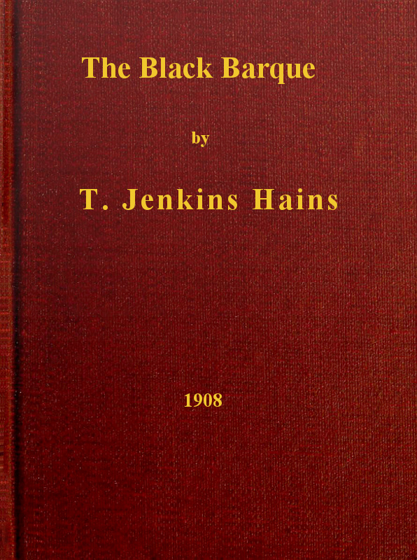 The Black Barque
A Tales of the Pirate Slave-Ship Gentle Hand on Her Last African Cruise
