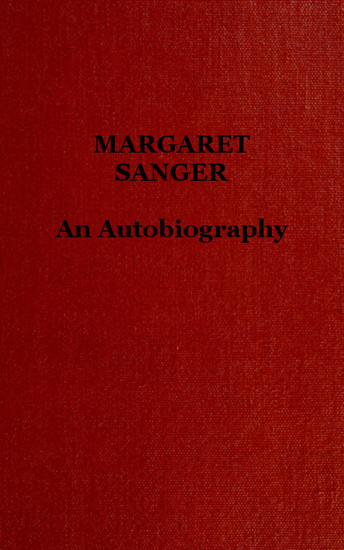 Margaret Sanger: an autobiography.