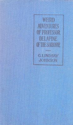 The Weird Adventures of Professor Delapine of the Sorbonne