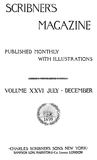 Scribners Dergisi, Cilt 26, Ağustos 1899