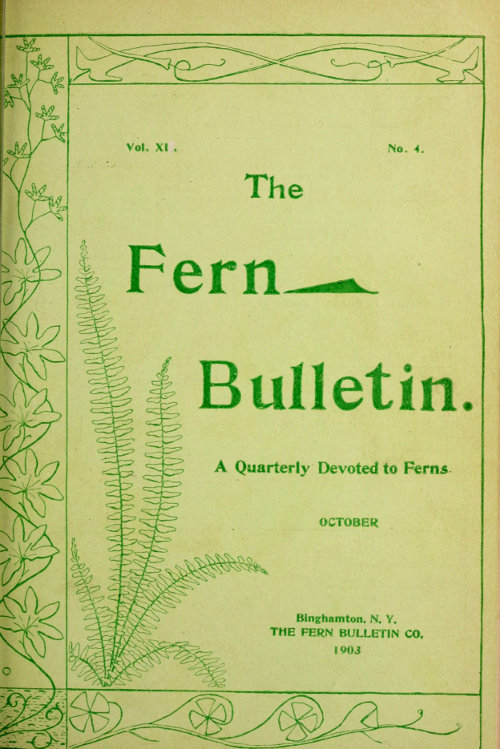 The Fern Bulletin, October 1903
A Quarterly Devoted to Ferns