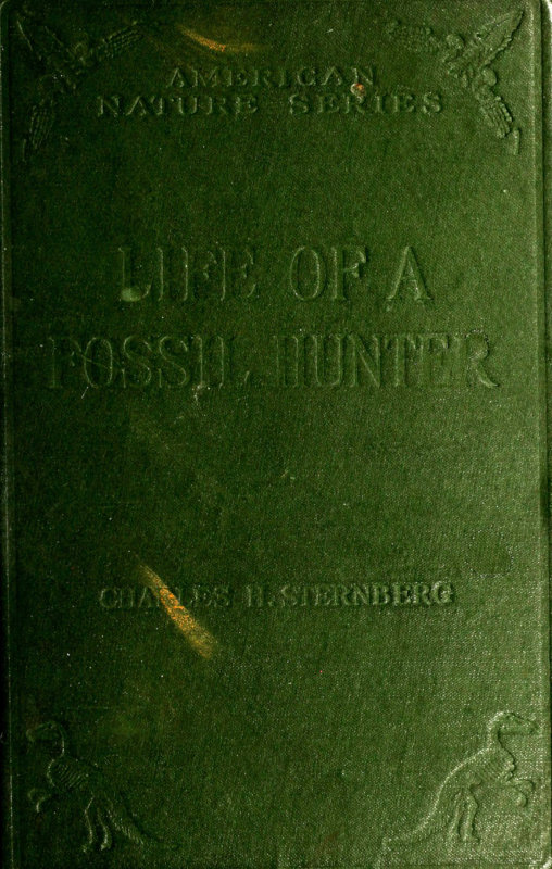 The Life of a Fossil Hunter The Life of a Fossil Hunter