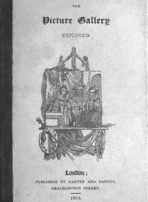 The Picture Gallery Explored
Or, an account of various ancient customs and manners: interspersed with anecdotes and biographical sketches of eminent persons