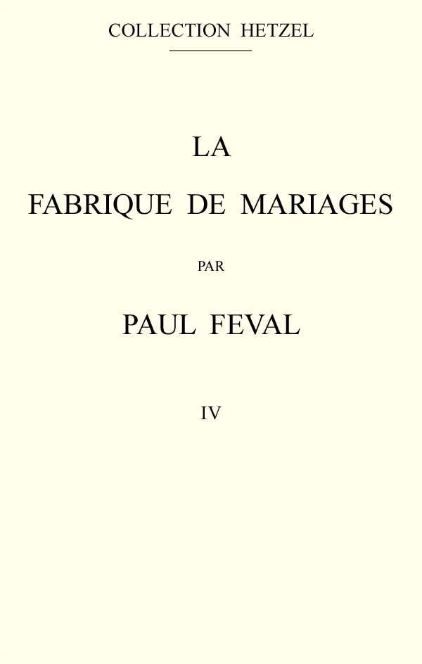 La fabrique de mariages, Vol. 4 La fabrique de mariages, Vol. 4