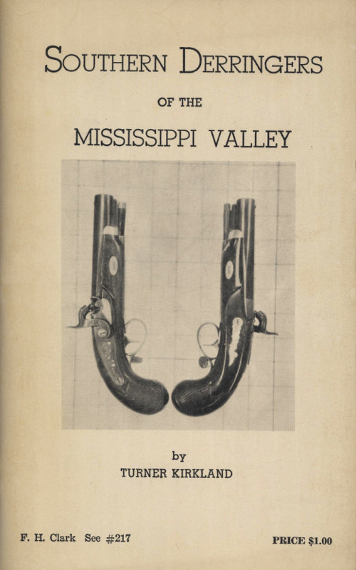 Southern Derringers of the Mississippi Valley Southern Derringers of the Mississippi Valley