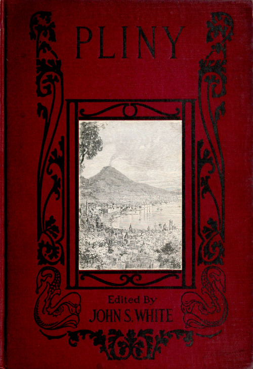The Boys' and Girls' Pliny
Being parts of Pliny's "Natural History" edited for boys and girls, with an Introduction