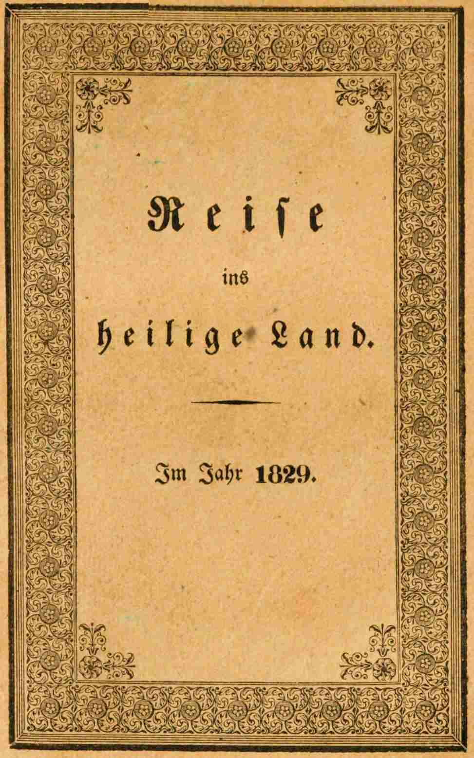 Reise ins heilige Land: Im Jahr 1829