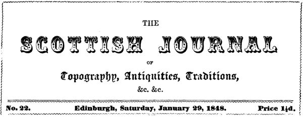 The Scottish Journal of Topography, Antiquities, Traditions, &c., Cilt I, No. 22, 29 Ocak 1848.