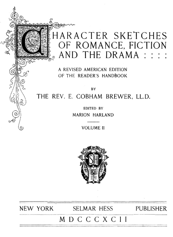 Character Sketches of Romance, Fiction, and the Drama, Vol. 4
A Revised American Edition of the Reader's Handbook