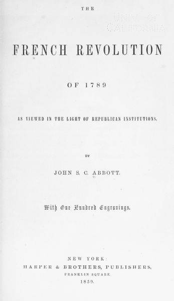 The French Revolution of 1789, as Viewed in the Light of Republican Institutions The French Revolution of 1789, as Viewed in the Light of Republican Institutions
