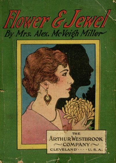 Flower and Jewel; or, Daisy Forrest's Daughter Flower and Jewel; or, Daisy Forrest's Daughter