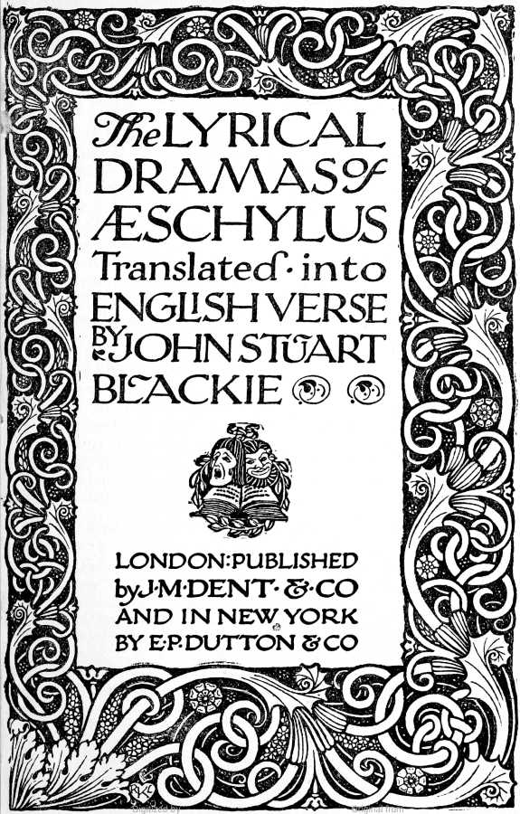 The Lyrical Dramas of Aeschylus Translated into English Verse