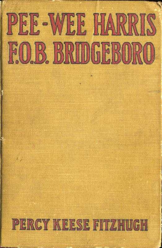 Pee-wee Harris, F.O.B. Bridgeboro Pee-wee Harris, F.O.B. Bridgeboro