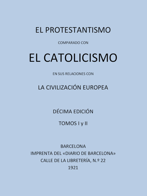 Protestanizm Avrupa Medeniyeti ile Karşılaştırıldığında Katoliklik (Cilt 1-2)