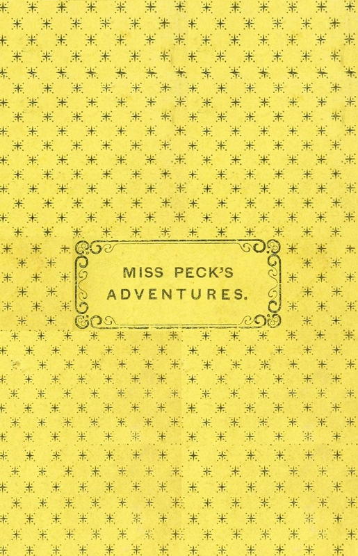 Miss Peck's Adventures: The Second Part of The Conceited Pig Miss Peck's Adventures: The Second Part of The Conceited Pig