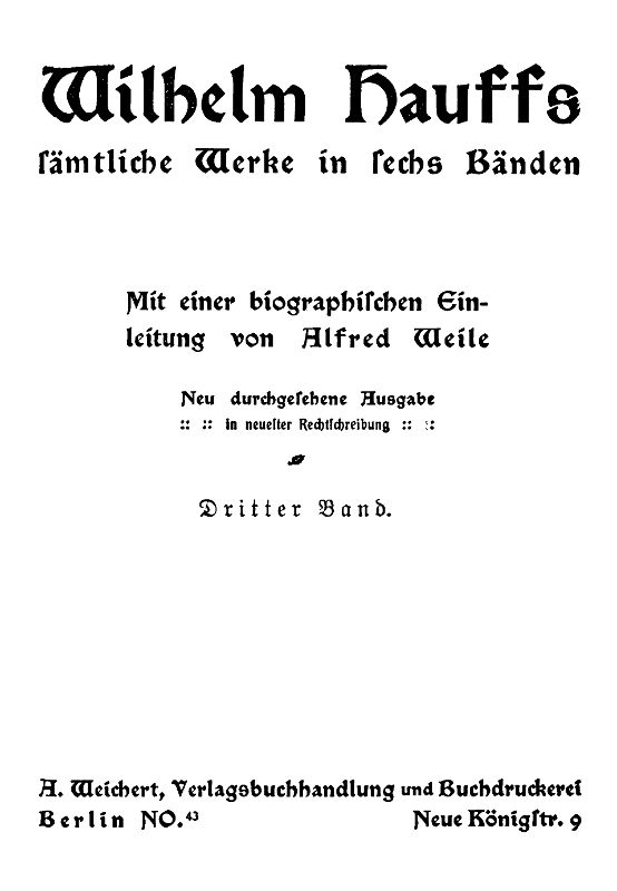Wilhelm Hauffs sämtliche Werke in sechs Bänden. Bd. 3 Wilhelm Hauffs sämtliche Werke in sechs Bänden. Bd. 3