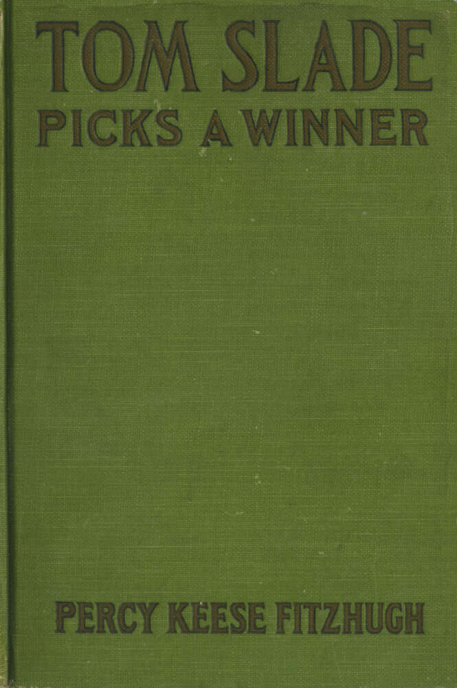 Tom Slade Picks a Winner Tom Slade Picks a Winner