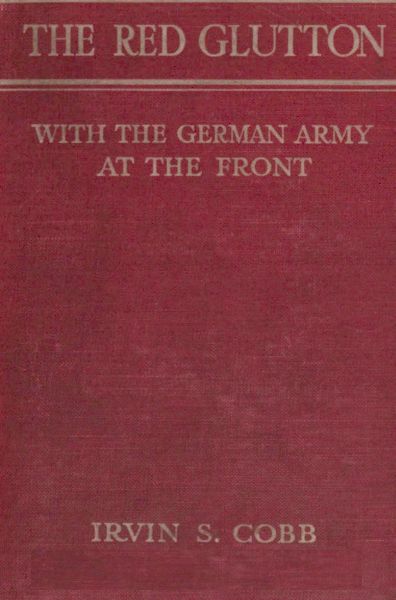 The Red Glutton: With the German Army at the Front The Red Glutton: With the German Army at the Front