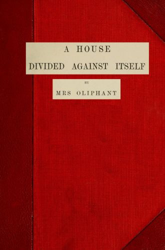 A House Divided Against Itself (Complete)