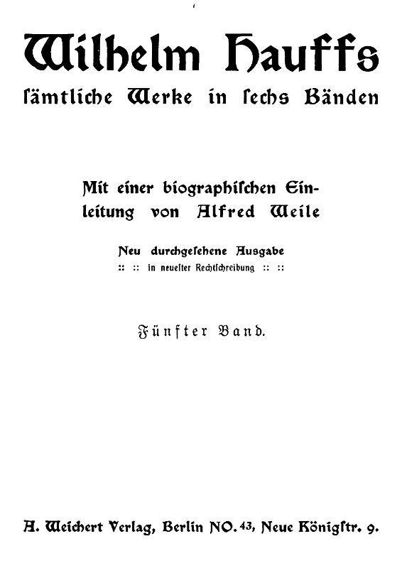 Wilhelm Hauffs sämtliche Werke in sechs Bänden. Bd. 5 Wilhelm Hauffs sämtliche Werke in sechs Bänden. Bd. 5