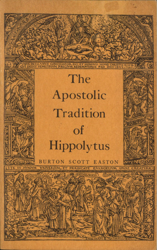 The Apostolic Tradition of Hippolytus10;Translated into English with Introduction and Notes