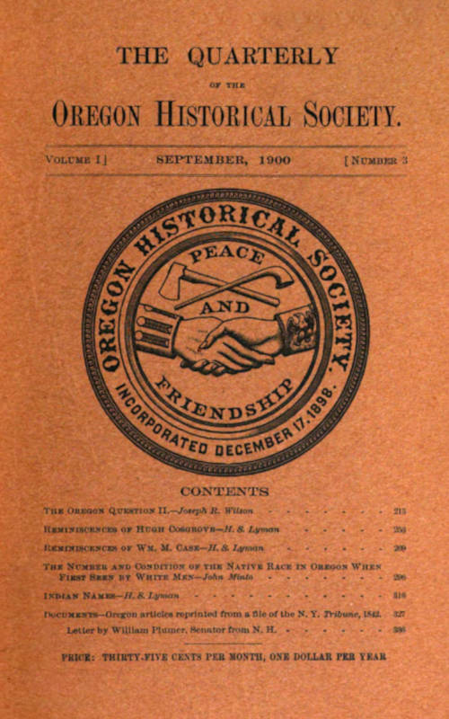 The Quarterly of the Oregon Historical Society (Vol. I, No. 3) The Quarterly of the Oregon Historical Society (Vol. I, No. 3)