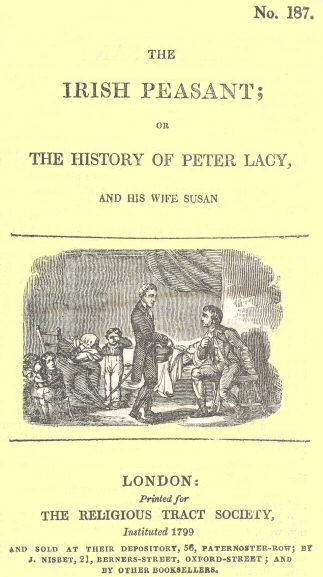 The Irish Peasant; Or, The History of Peter Lacy and His Wife Susan The Irish Peasant; Or, The History of Peter Lacy and His Wife Susan