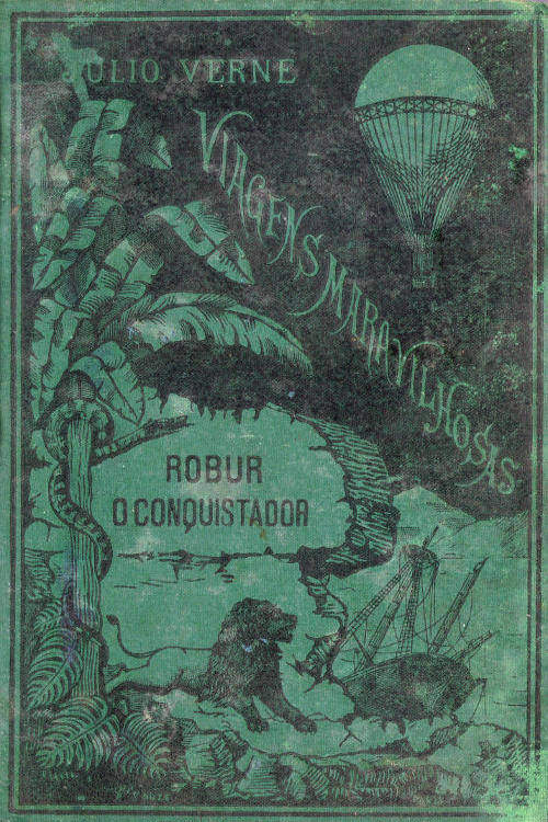Robur, o Conquistador Robur, o Conquistador