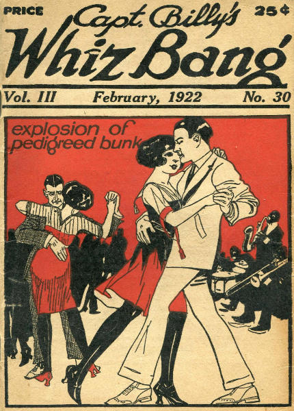 Captain Billy's Whiz Bang, Vol. 3, No. 30, February, 1922 America's Magazine of Wit, Humor and Filosophy Captain Billy's Whiz Bang, Vol. 3, No. 30, February, 1922 America's Magazine of Wit, Humor and Filosophy