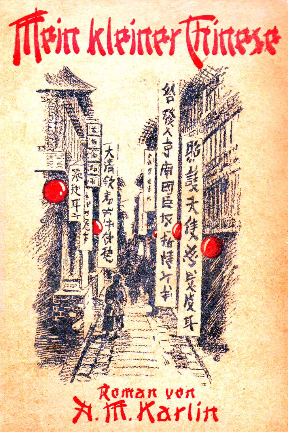 Mein kleiner Chinese: Ein China-Roman Mein kleiner Chinese: Ein China-Roman