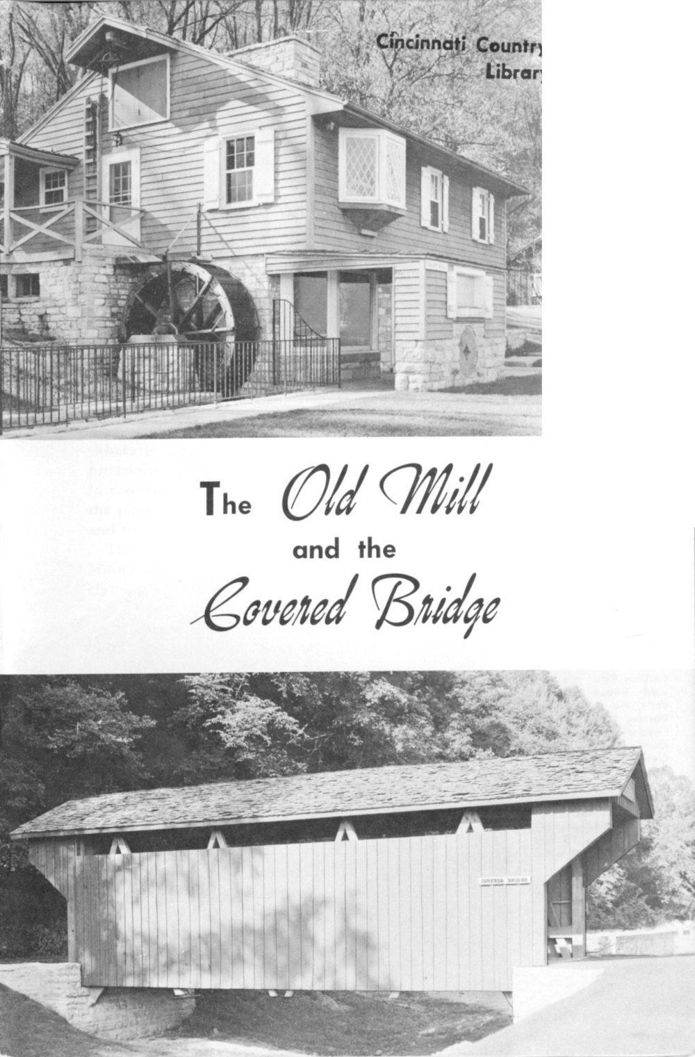 The Old Mill and the Covered Bridge The Old Mill and the Covered Bridge