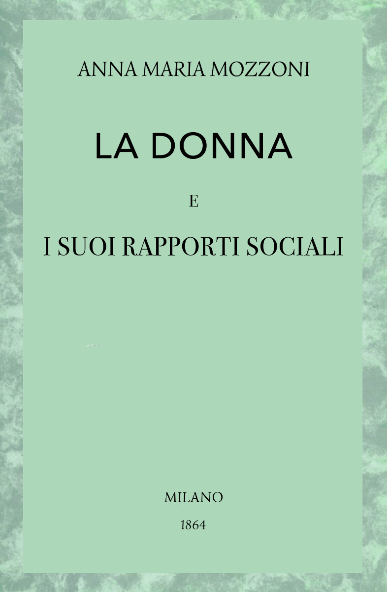 La donna e i suoi rapporti sociali La donna e i suoi rapporti sociali