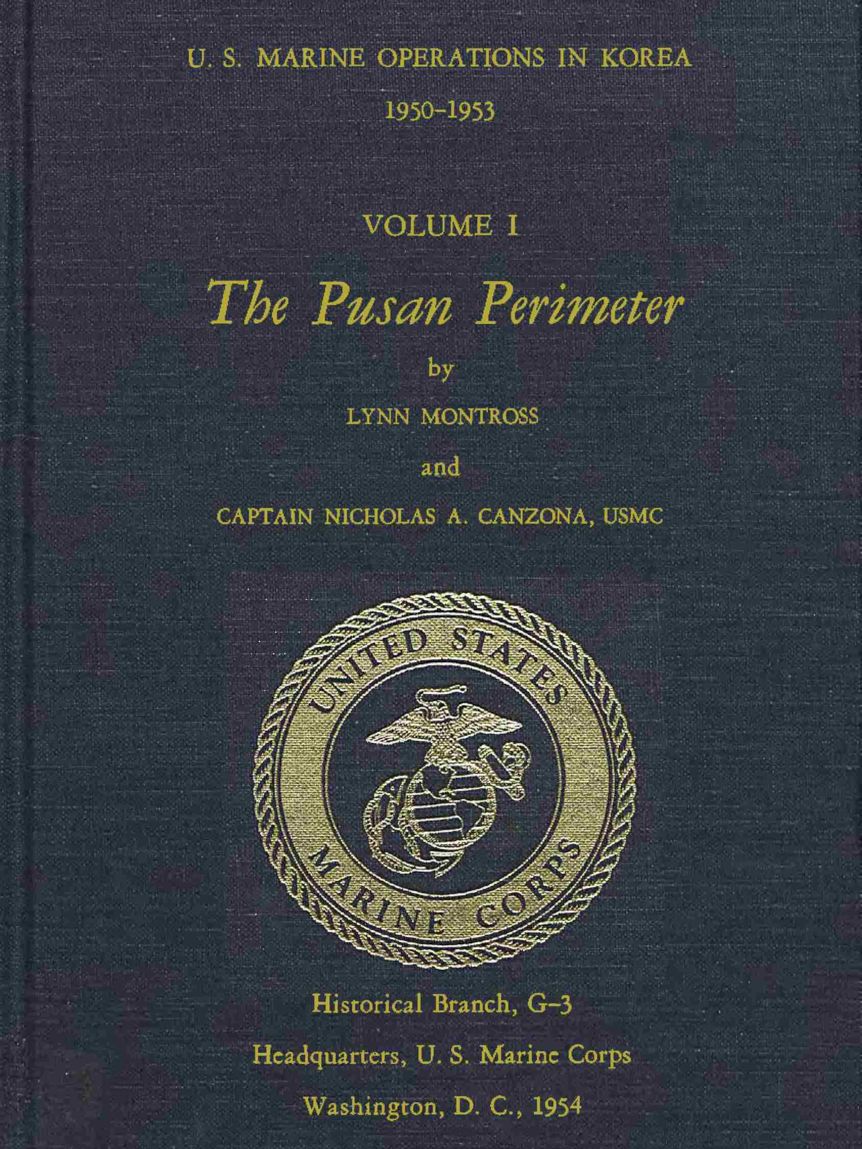 U.S. Marine Operations in Korea, 1950-1953, Volume 1 (of 5)
The Pusan Perimeter