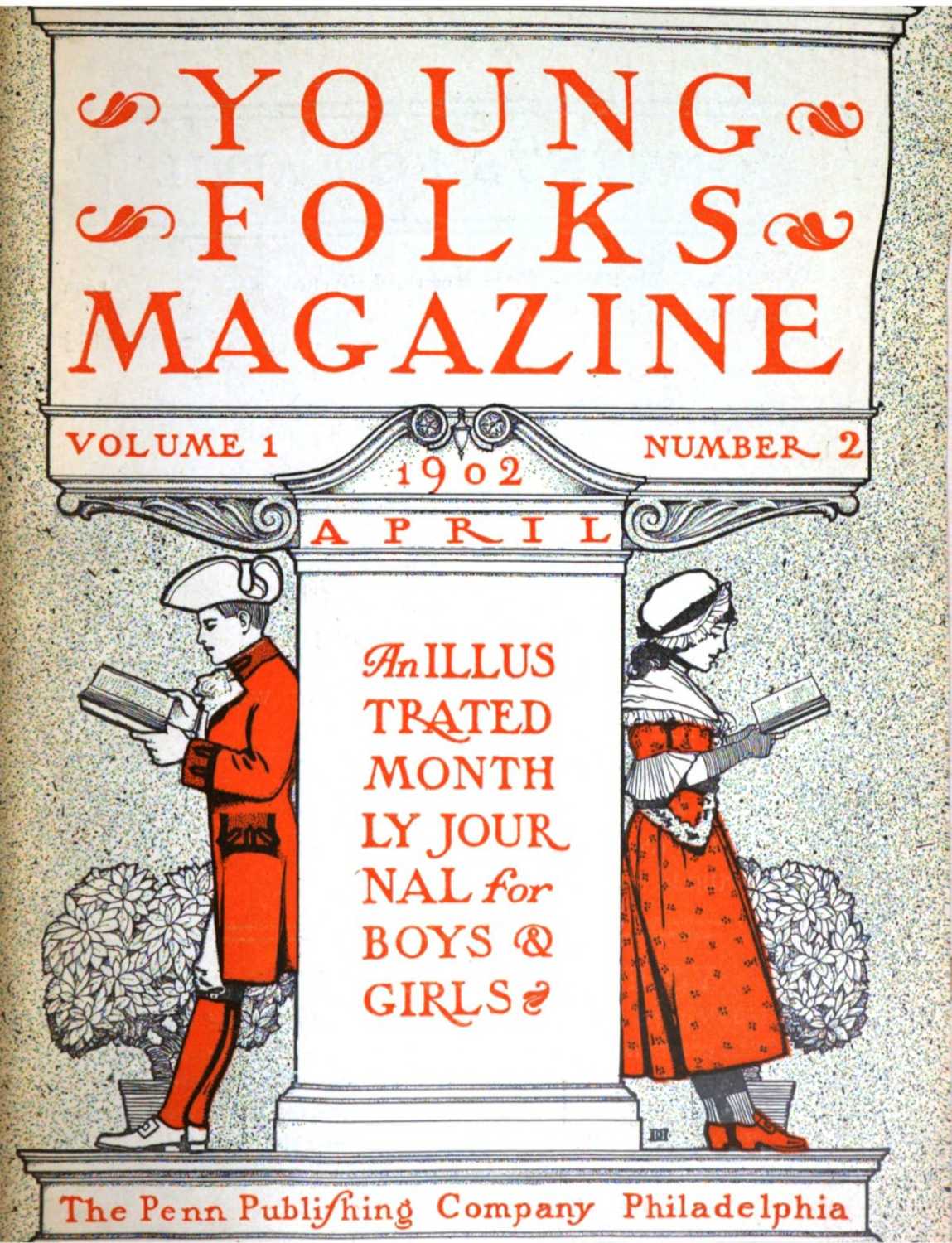 Young Folks Magazine, Vol. I, No. 2, April 1902
An Illustrated Monthly Journal for Boys & Girls