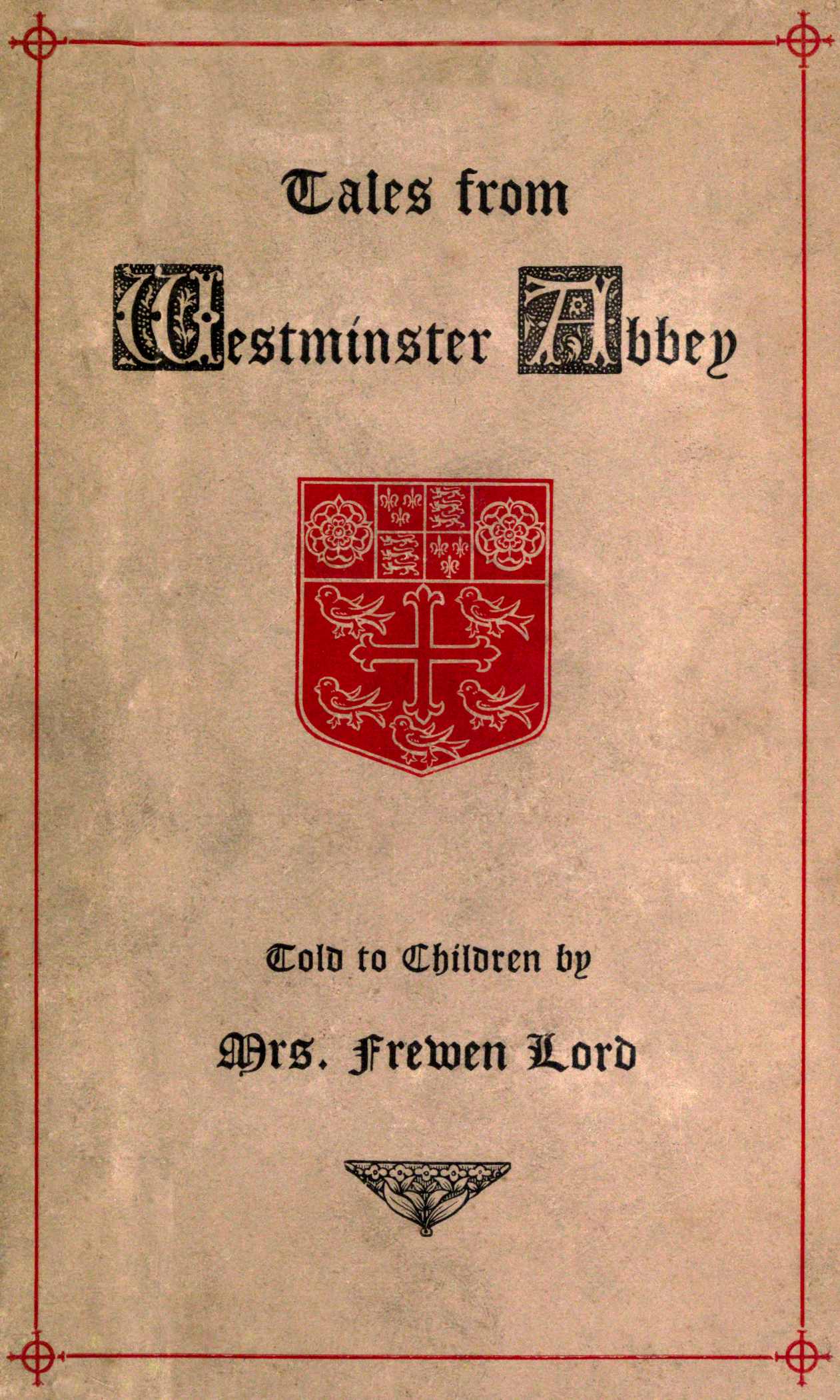 Tales from Westminster Abbey Told to Children Tales from Westminster Abbey Told to Children