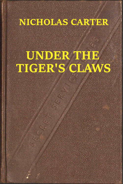 Under the Tiger's Claws; Or, A Struggle for the Right Under the Tiger's Claws; Or, A Struggle for the Right