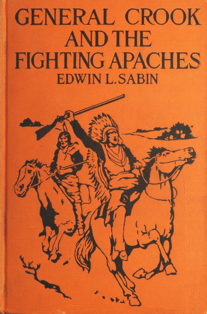 General Crook and the Fighting Apaches
Treating Also of the Part Borne by Jimmie Dunn in the days, 1871-1886, When With Soldiers and Pack-trains and Indian Scouts, but Employing the Stronger Weapons of Kindness, Firmness and Honesty, the Gray Fox Worked Hard to the End That the White Men and the Red Men in the Southwest as in the Northwest Might Better Understand One Another