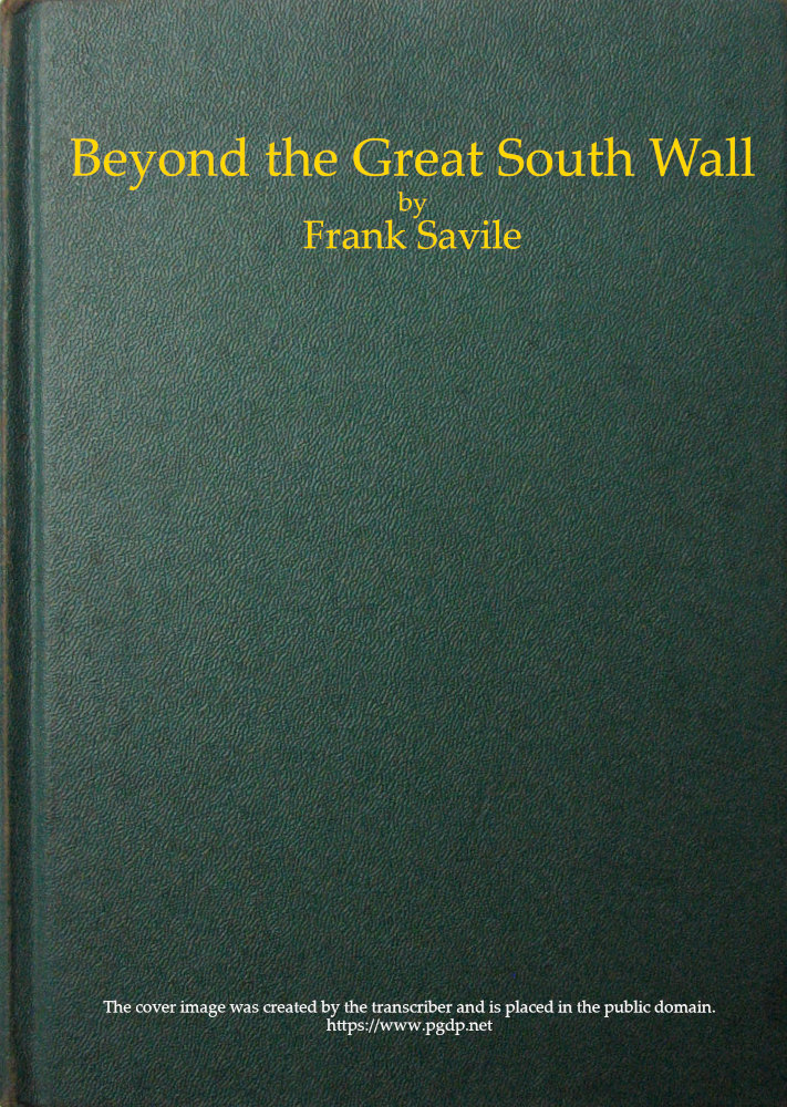Beyond the Great South Wall: The Secret of the Antarctic