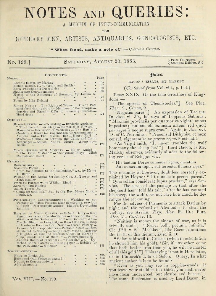 Notes and Queries, Number 199, August 20, 1853 A Medium of Inter-communication for Literary Men, Artists, Antiquaries, Geneologists, etc. Notes and Queries, Number 199, August 20, 1853 A Medium of Inter-communication for Literary Men, Artists, Antiquaries, Geneologists, etc.
