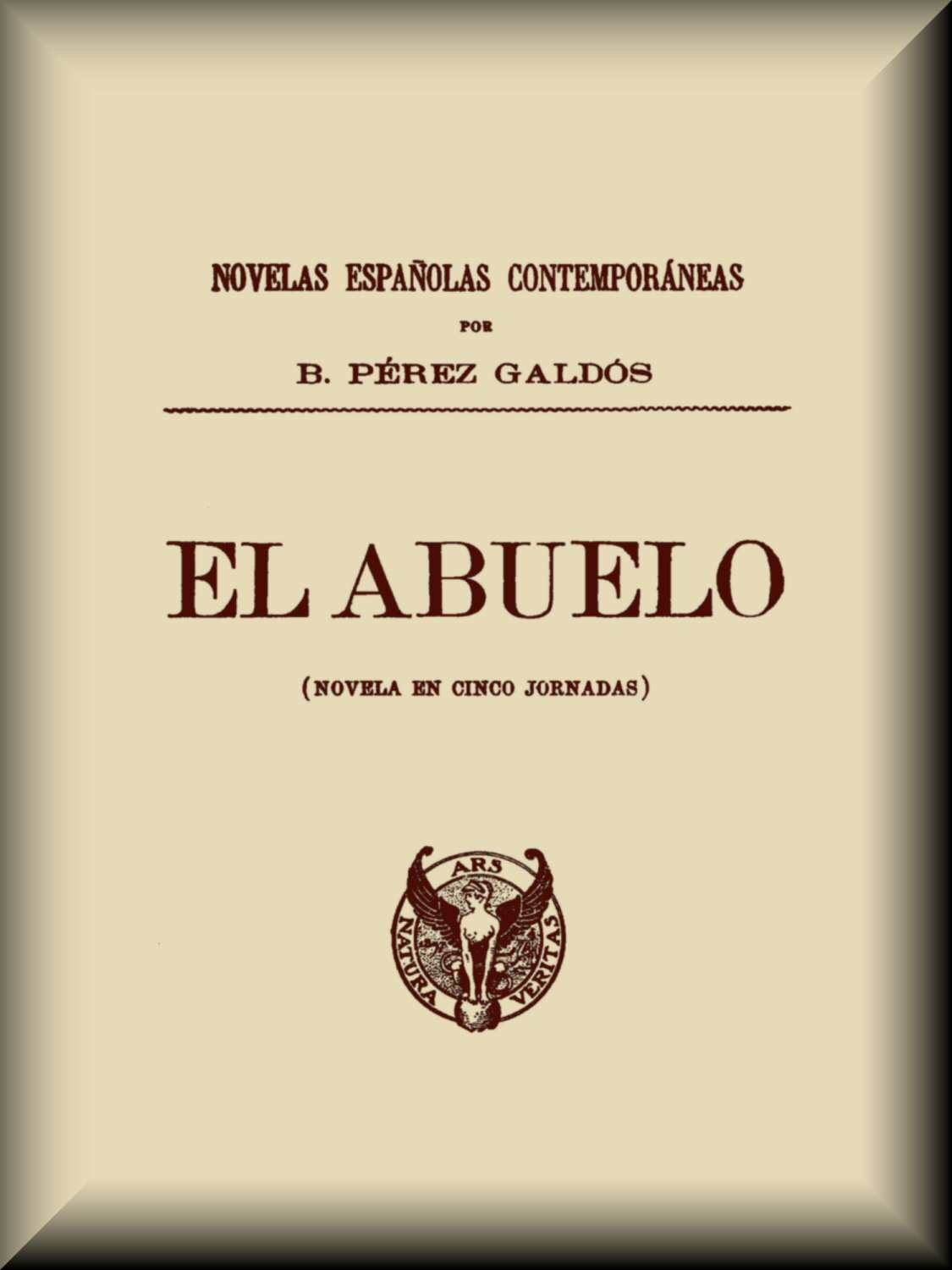 El abuelo (Novela en cinco jornadas) El abuelo (Novela en cinco jornadas)