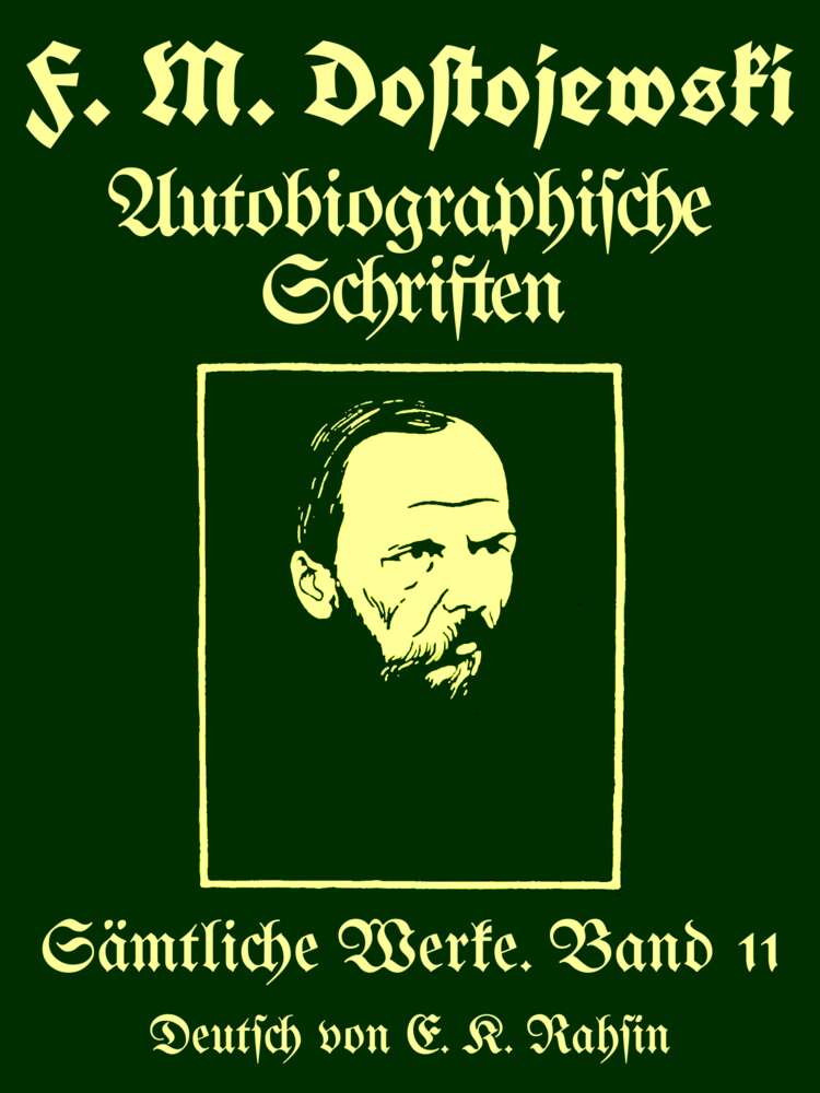 Sämtliche Werke 11: Autobiographische Schriften Sämtliche Werke 11: Autobiographische Schriften