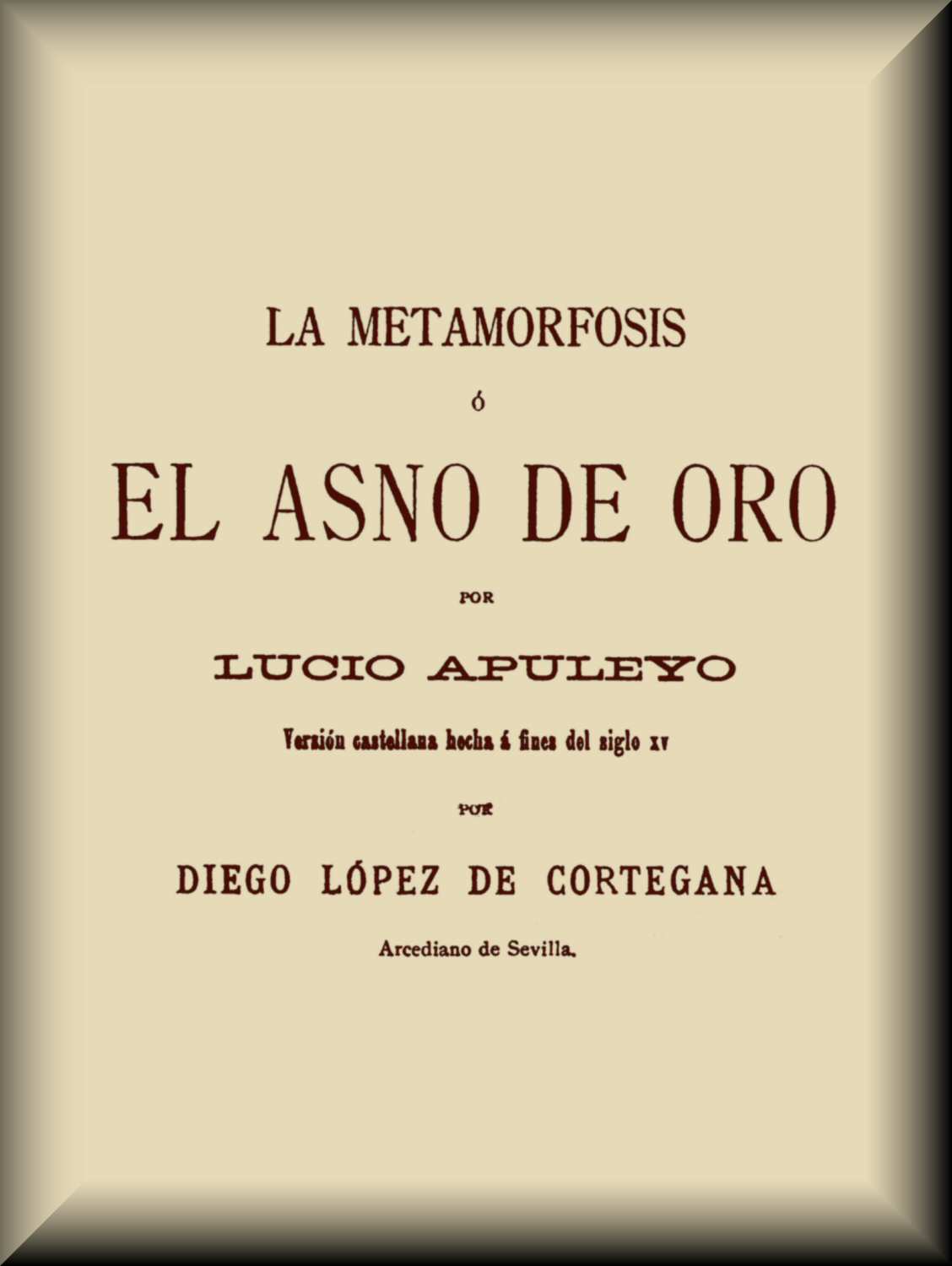La metamorfosis, o, El asno de oro La metamorfosis, o, El asno de oro