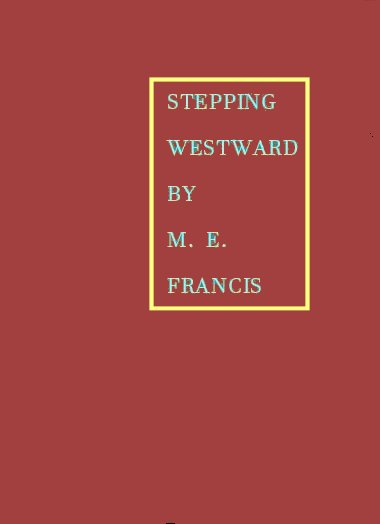 Stepping Westward Stepping Westward