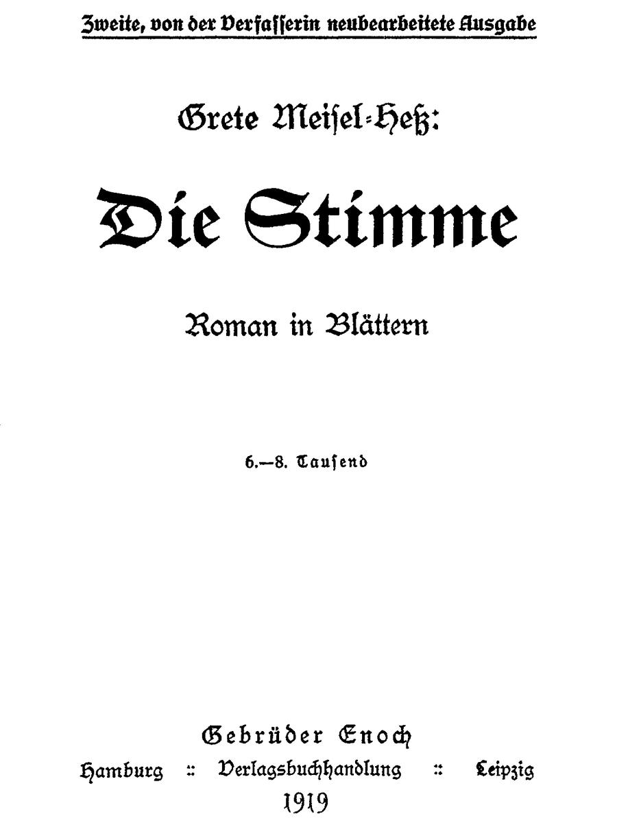 Die Stimme: Roman in Blättern. Zweite, von der Verfasserin neubearbeitete Ausgabe. Die Stimme: Roman in Blättern. Zweite, von der Verfasserin neubearbeitete Ausgabe.