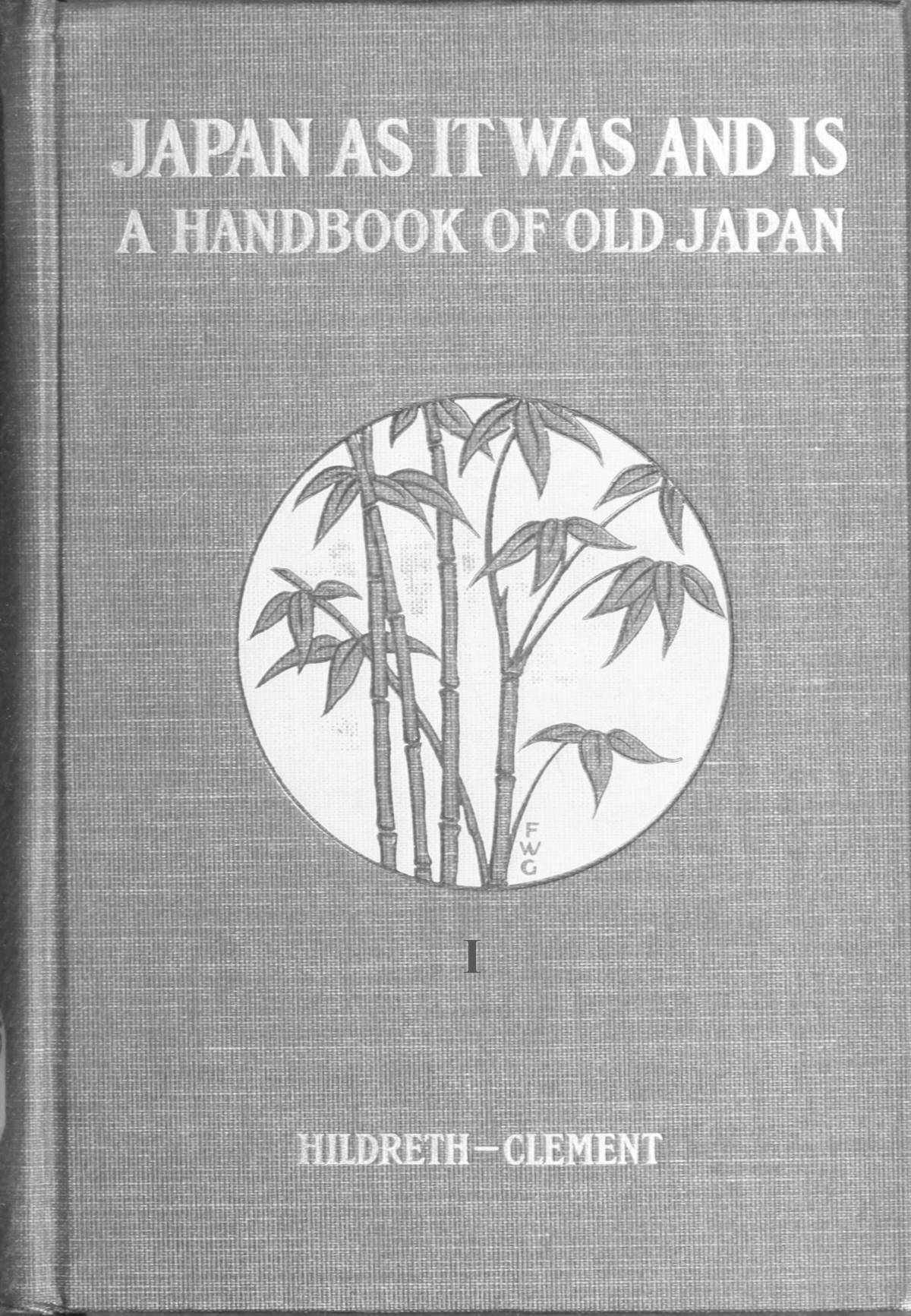 Hildrethın Japonya Olduğu Gibi ve Şimdi Oldu Kitabı: Eski Japonya El Kitabı, Cilt 2 (2 Cilt)