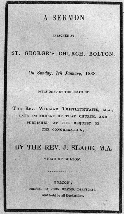 7 Ocak 1838 Pazar günü Bolton St. George Kilisesinde, Rev. William Thistlewaitein ölümü nedeniyle yapılan vaaz